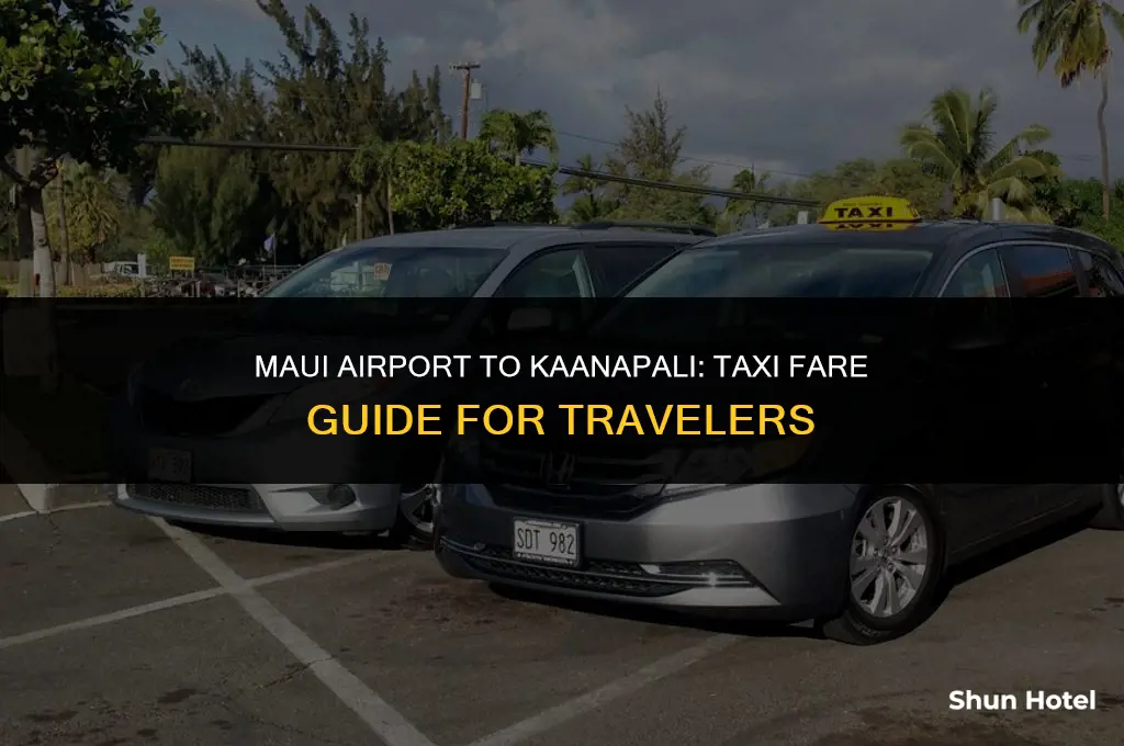 how much is a taxi from maui airport to kaanapali