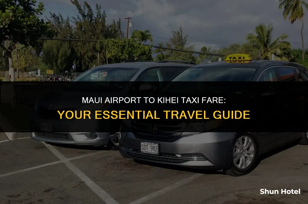 how much is a taxi from maui airport to kihei