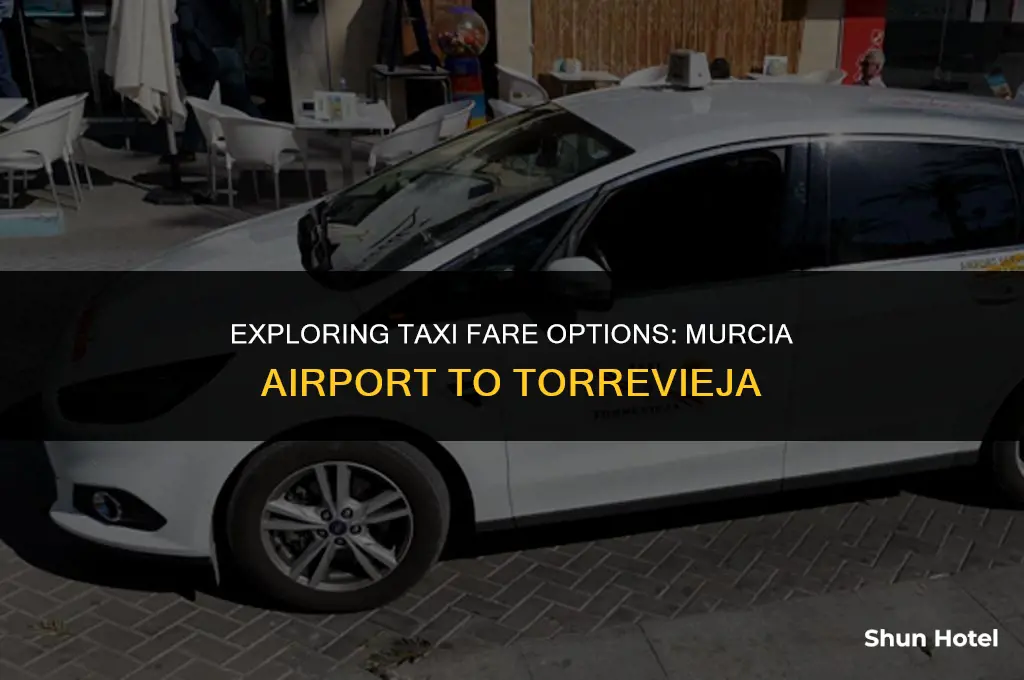 how much is a taxi from murcia airport to torrevieja