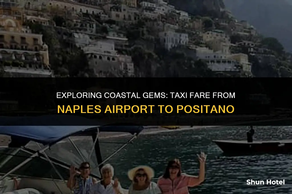 how much is a taxi from naples airport to positano