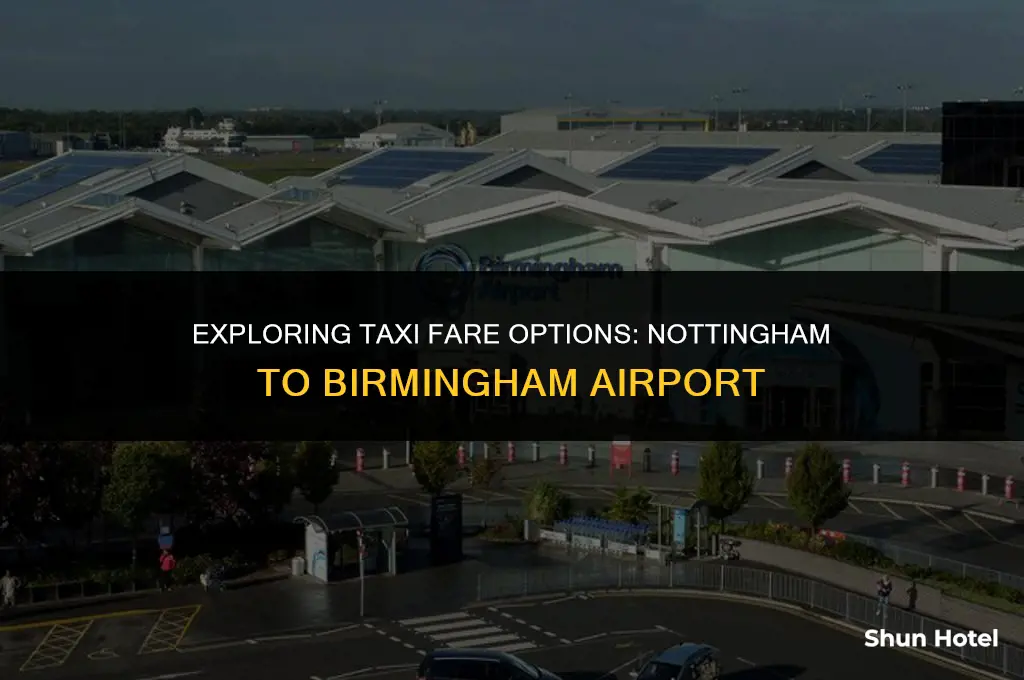 how much is a taxi from nottingham to birmingham airport