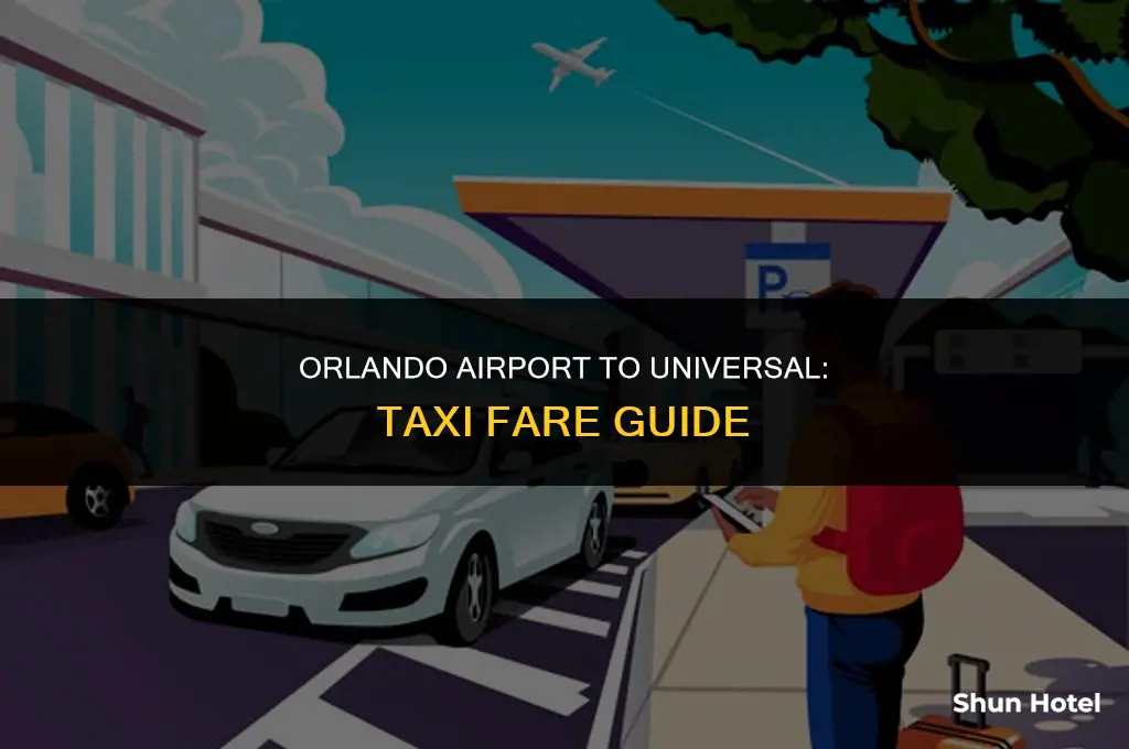 how much is a taxi from orlando airport to universal
