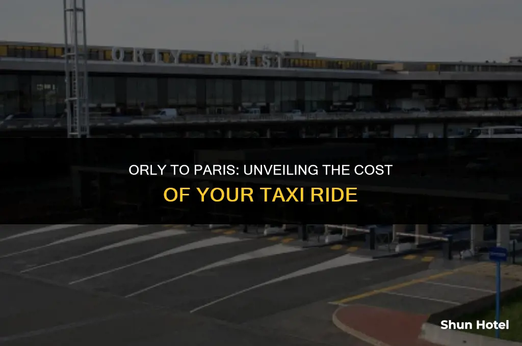 how much is a taxi from orly airport to paris
