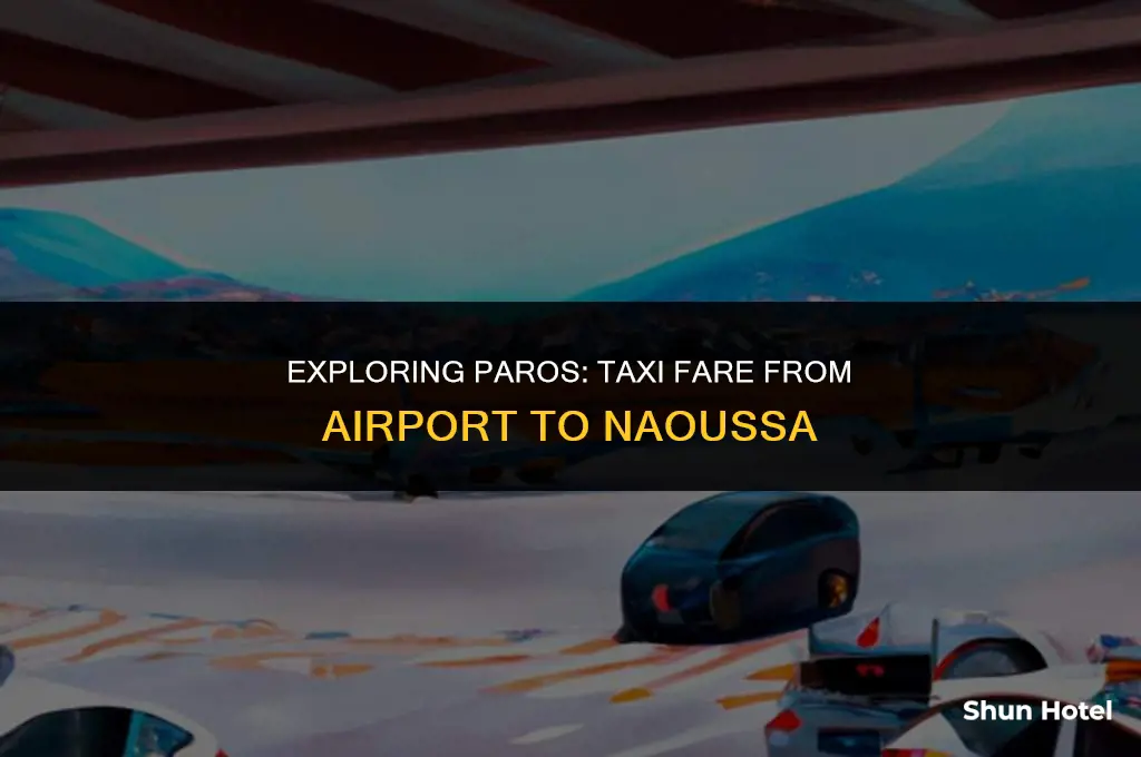 how much is a taxi from paros airport to naoussa