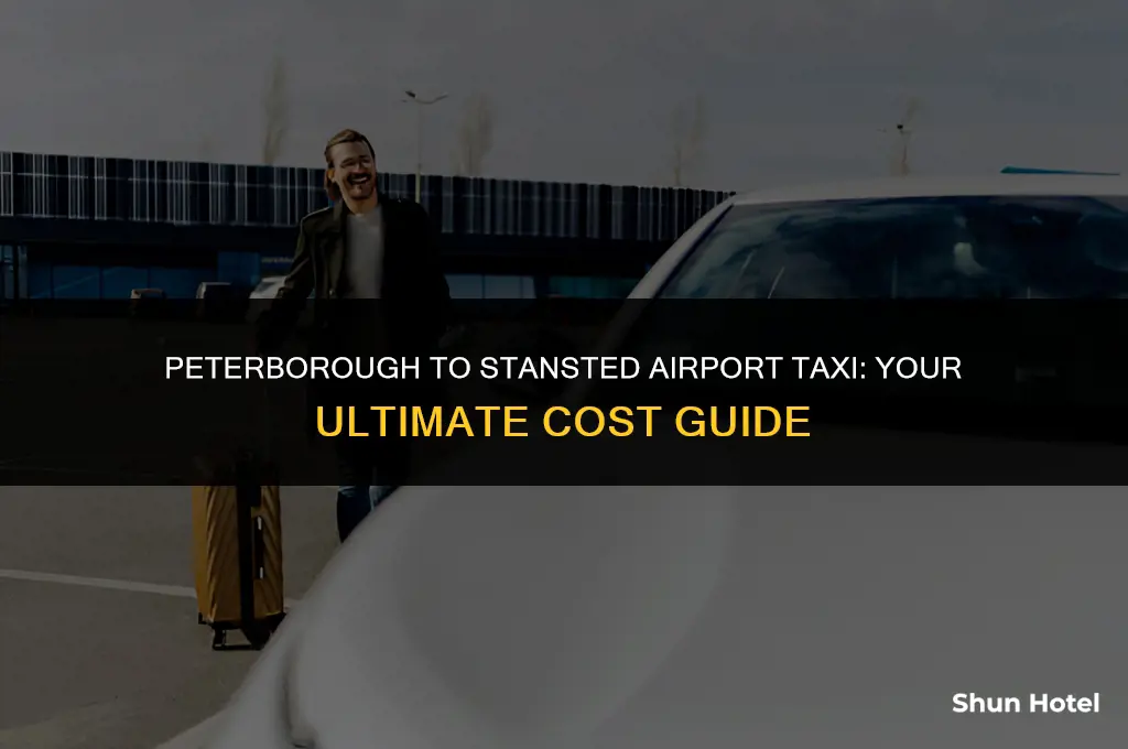 how much is a taxi from peterborough to stansted airport