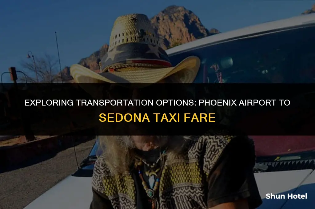 how much is a taxi from phoenix airport to sedona