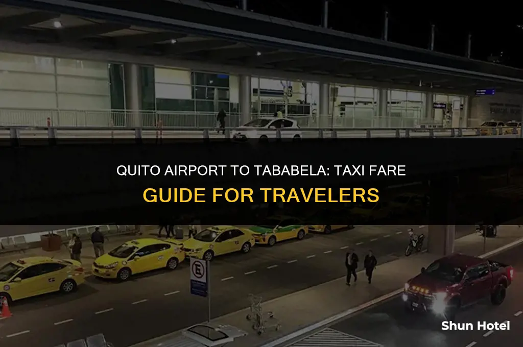 how much is a taxi from quito airport to tabaela