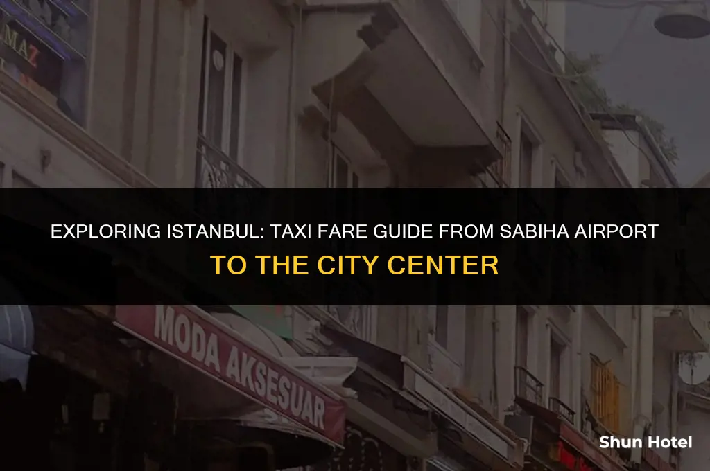 how much is a taxi from sabiha airport to istanbul