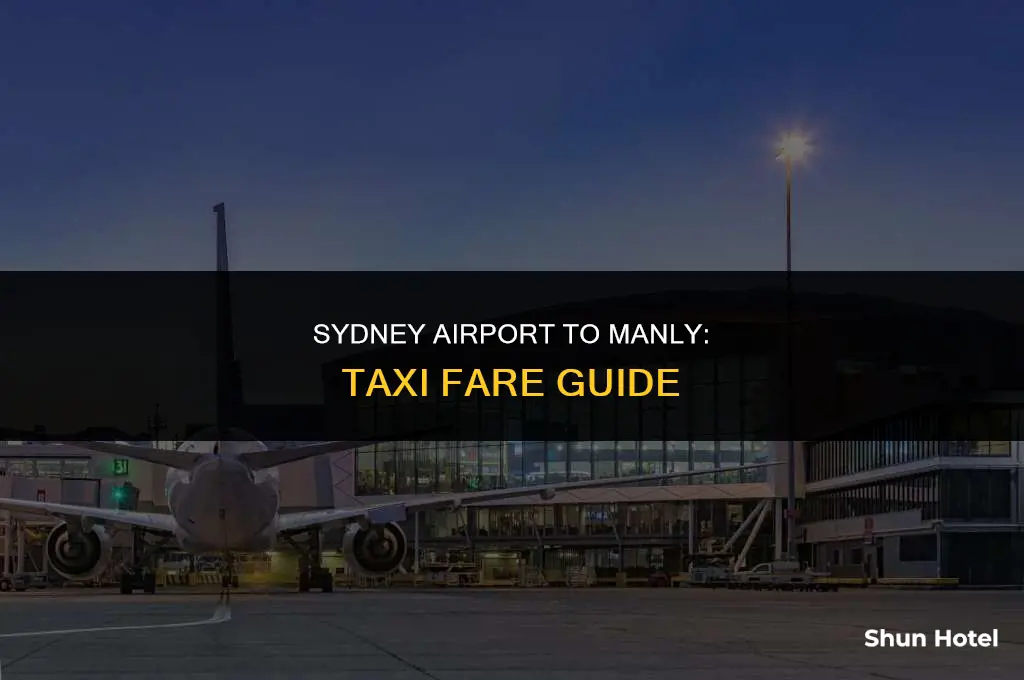 how much is a taxi from sydney airport to manly