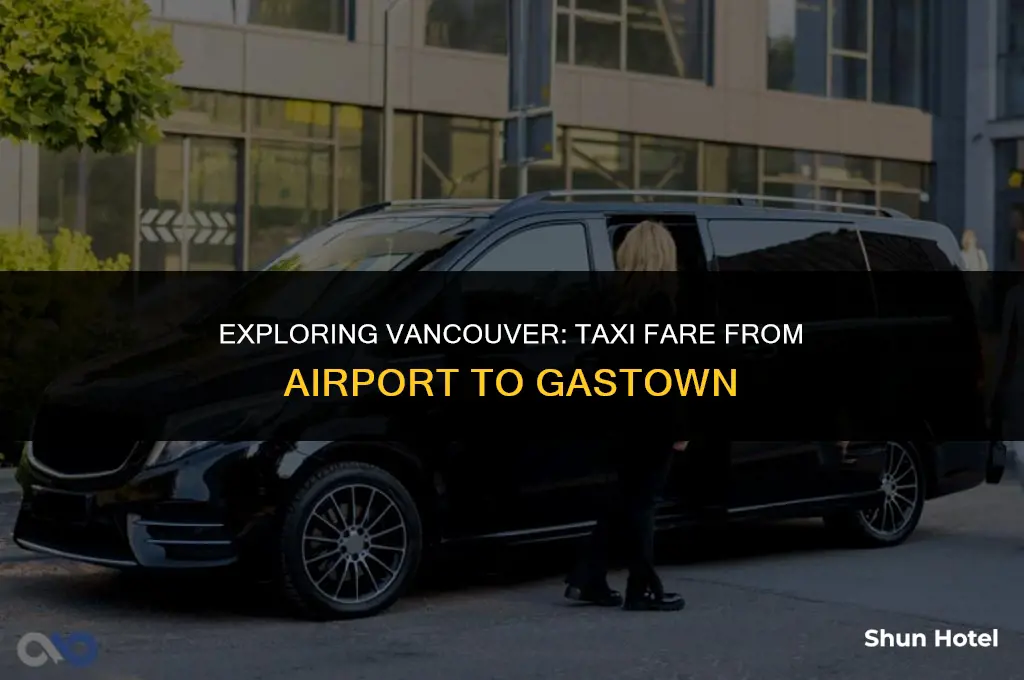 how much is a taxi from vancouver airport to gastown