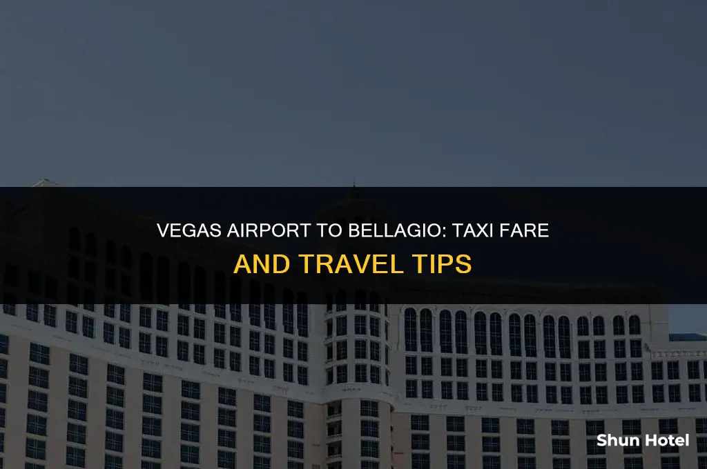how much is a taxi from vegas airport to bellagio
