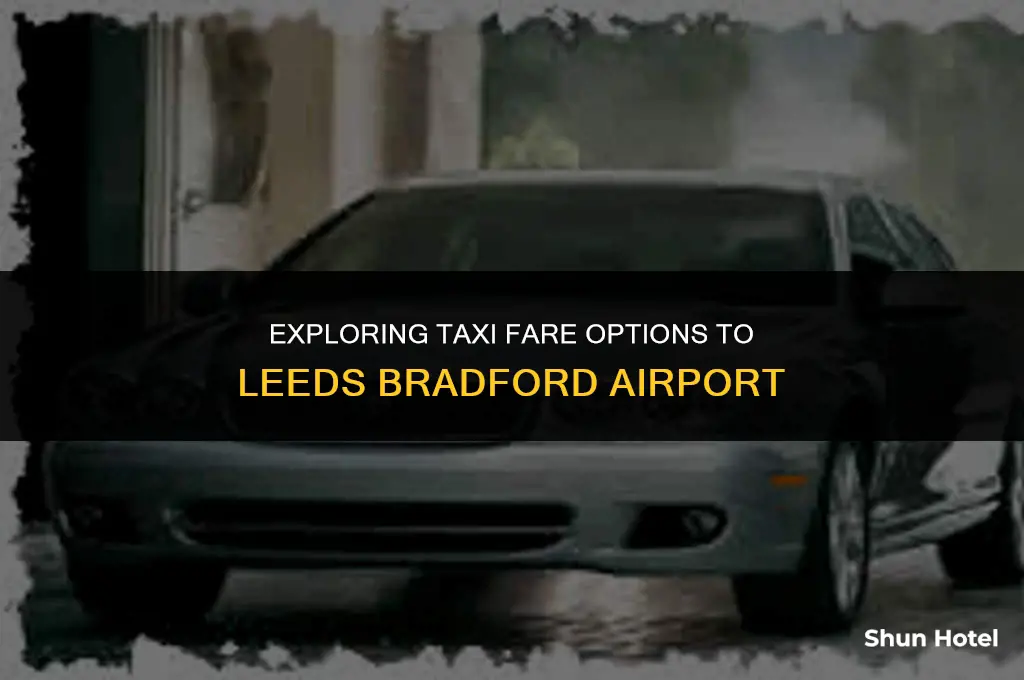 how much is a taxi to leeds bradford airport