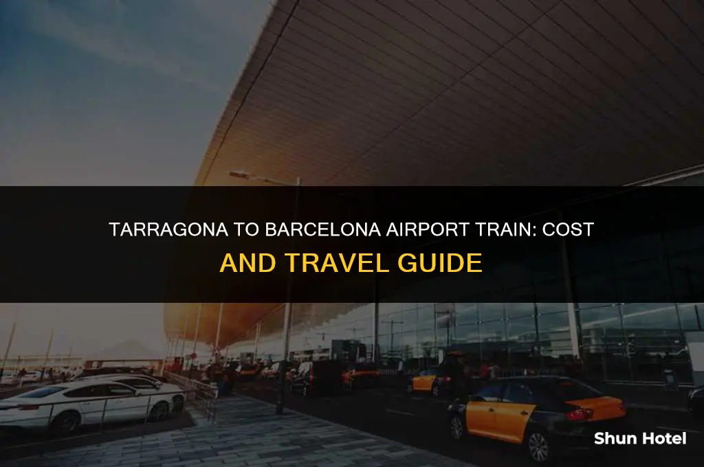 how much is a train from tarragona to barcelona airport