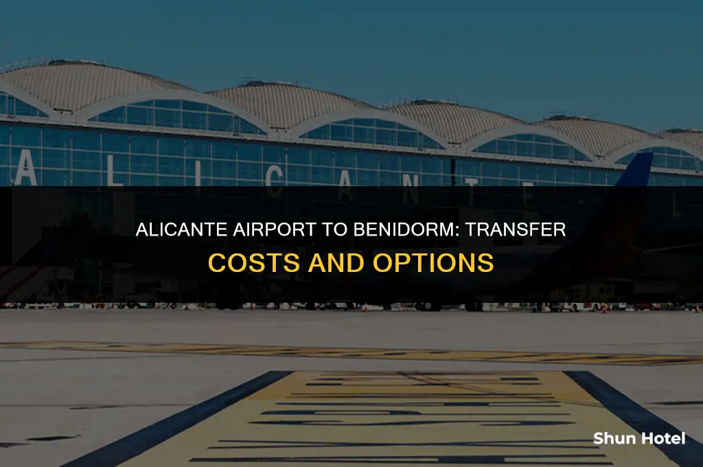how much is a transfer from alicante airport to benidorm