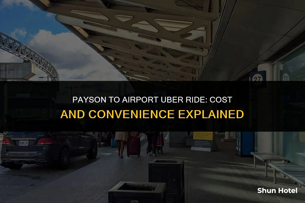 how much is a uber ride from payson to airport