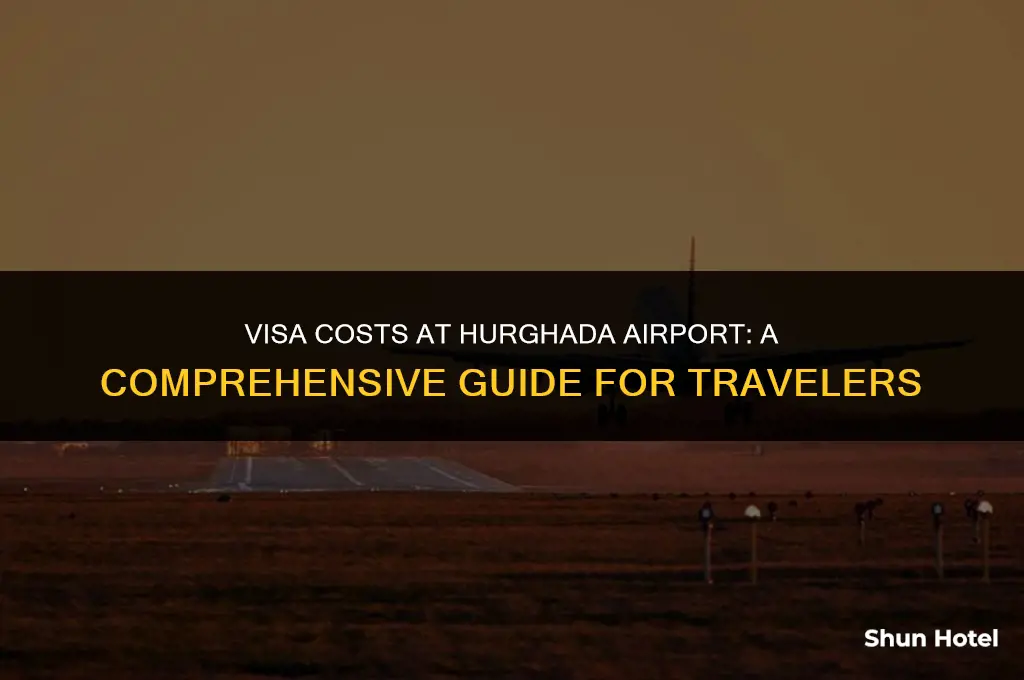 how much is a visa at hurghada airport