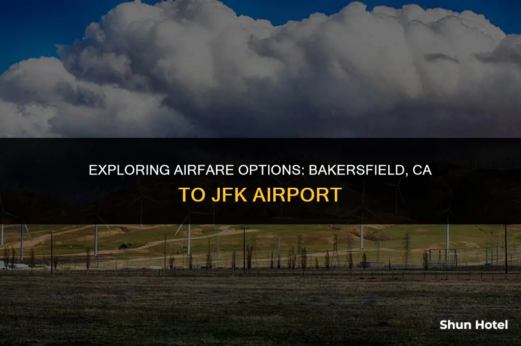 how much is airfare from bakersfield ca to jfk airport