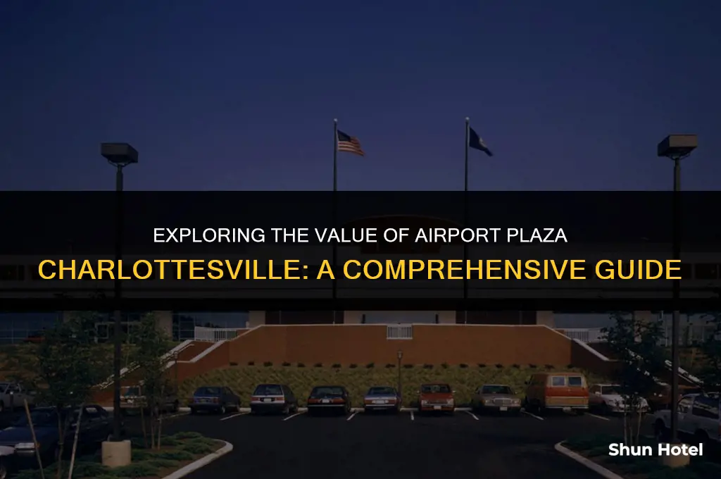 how much is airport plaza charlottesville worth