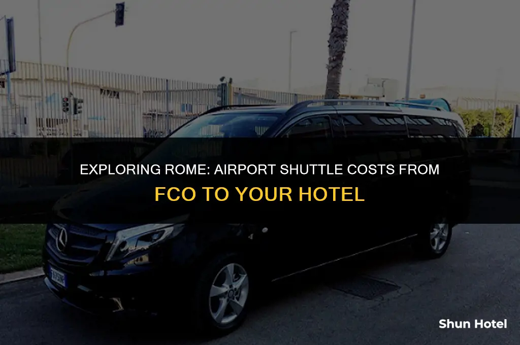 how much is an airport shuttle from fco to hotel