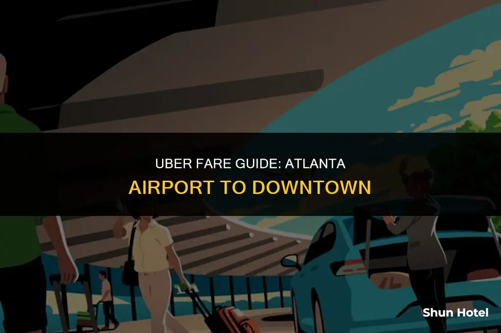 how much is an uber from atlanta airport to downtown