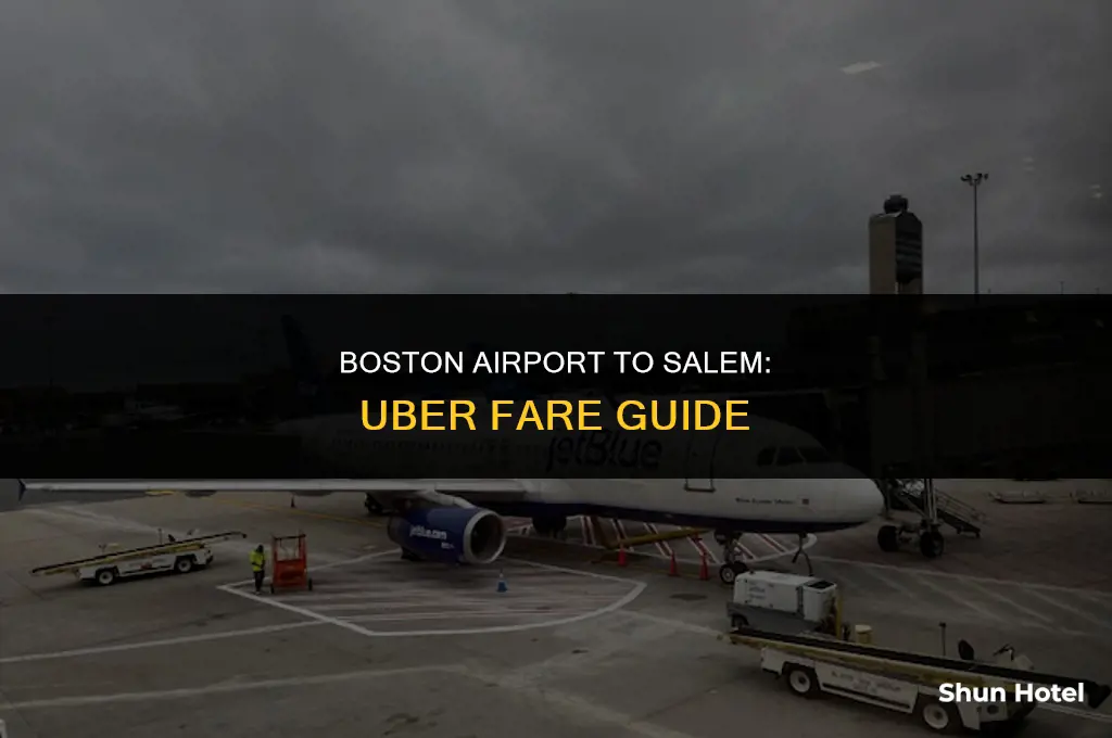 how much is an uber from boston airport to salem