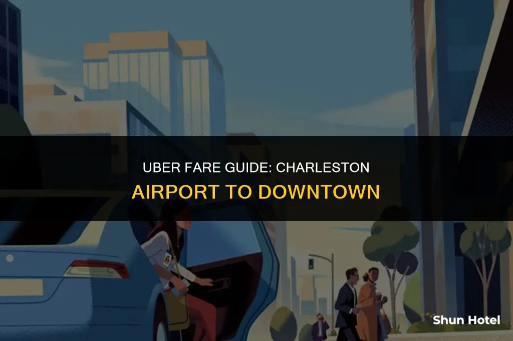 how much is an uber from charleston airport to downtown