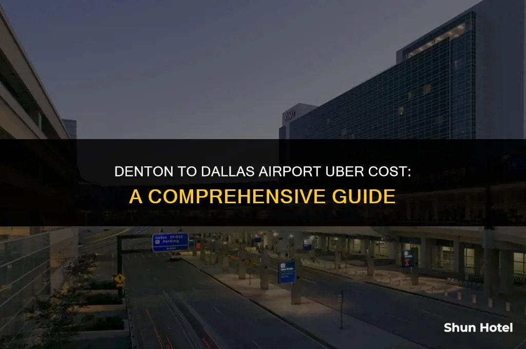 how much is an uber from denton to dallas airport