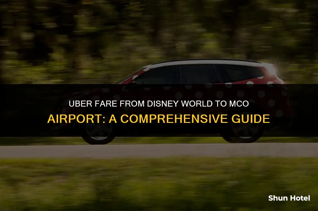 how much is an uber from disneyworld to mco airport