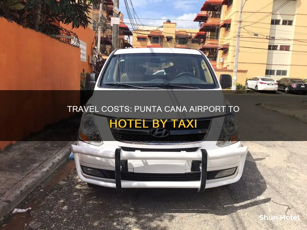 how much is taxi from punta cana airport to hotel