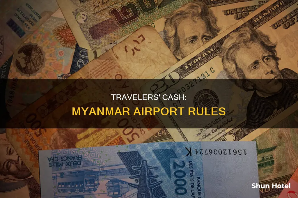 how much money can we bring at myanmar national airports
