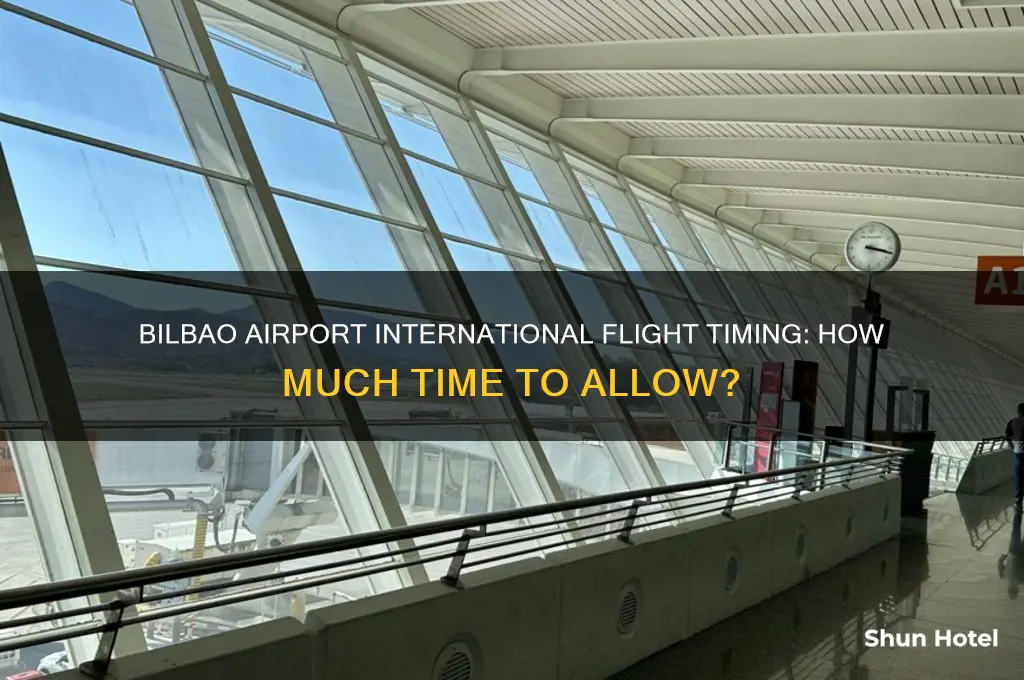 how much time to allow for international flight bilbao airport