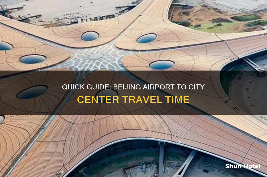 how much time to get into city from beijing airport
