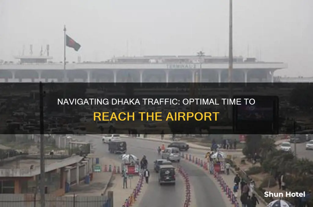 how much time to get to airport in dhaka