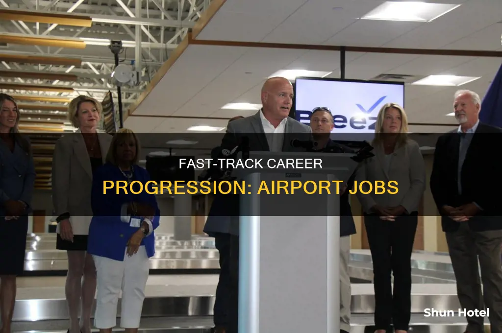 how quick can one move up at an airport job