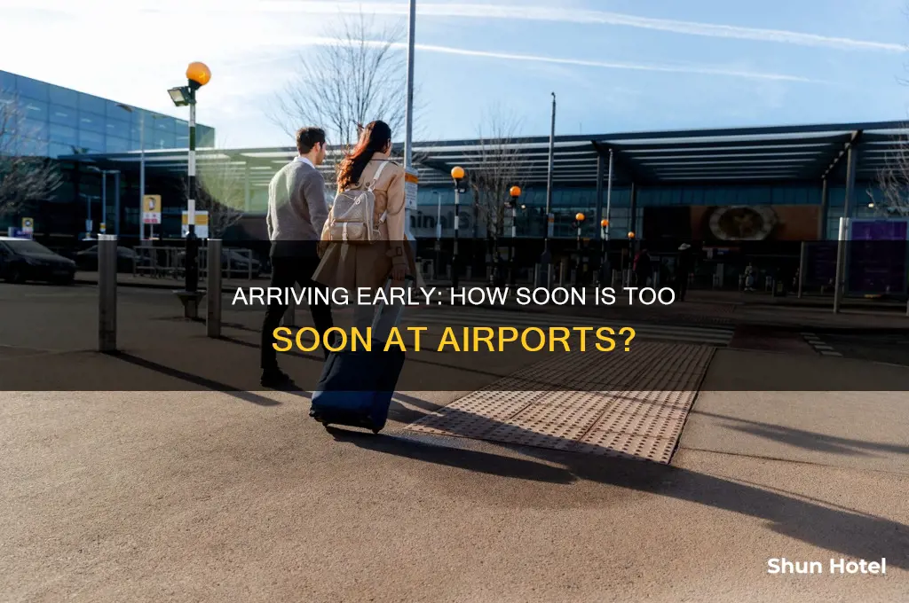 how soon can you arrive at the airport