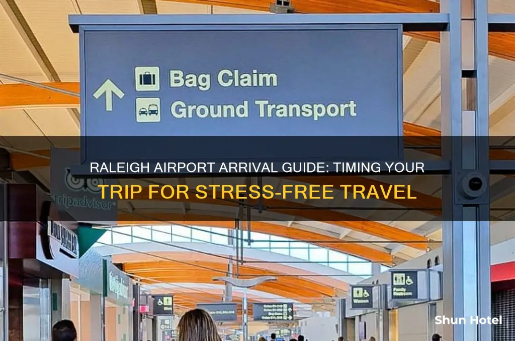 how soon should i get to the airport raleigh