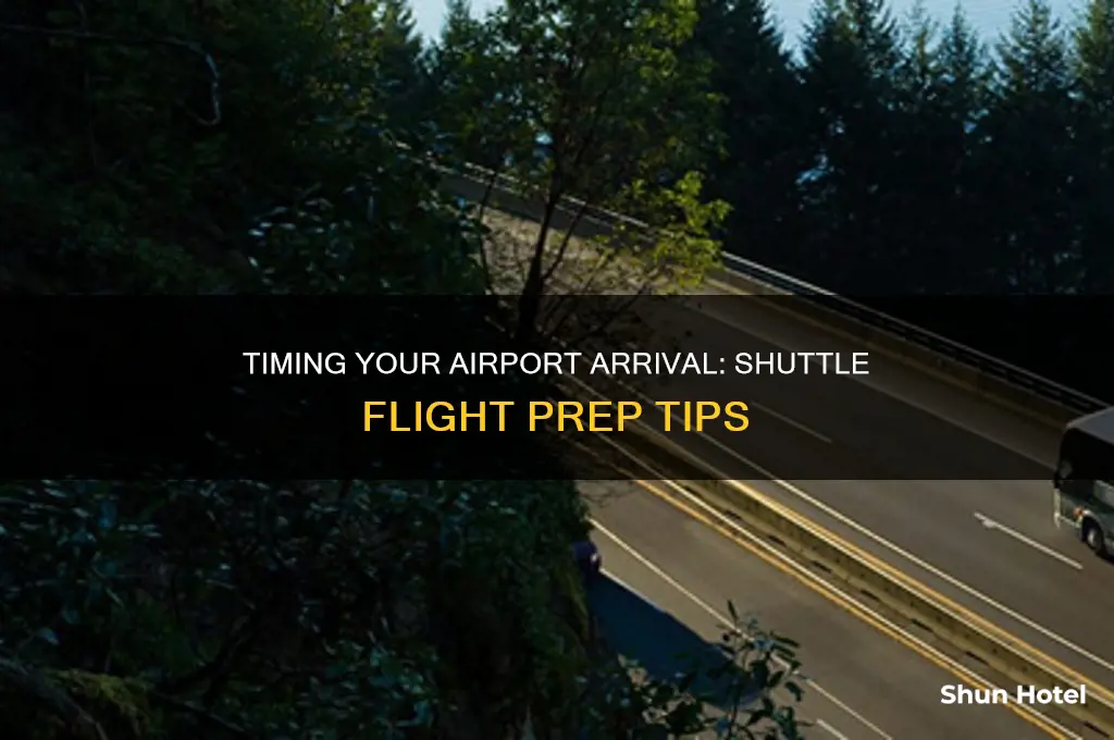 how soon to get to airport before shuttle flight