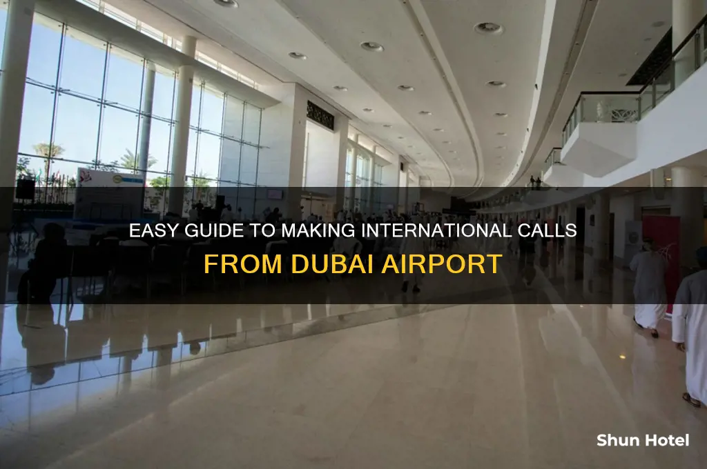 how to call international call from dubai airport