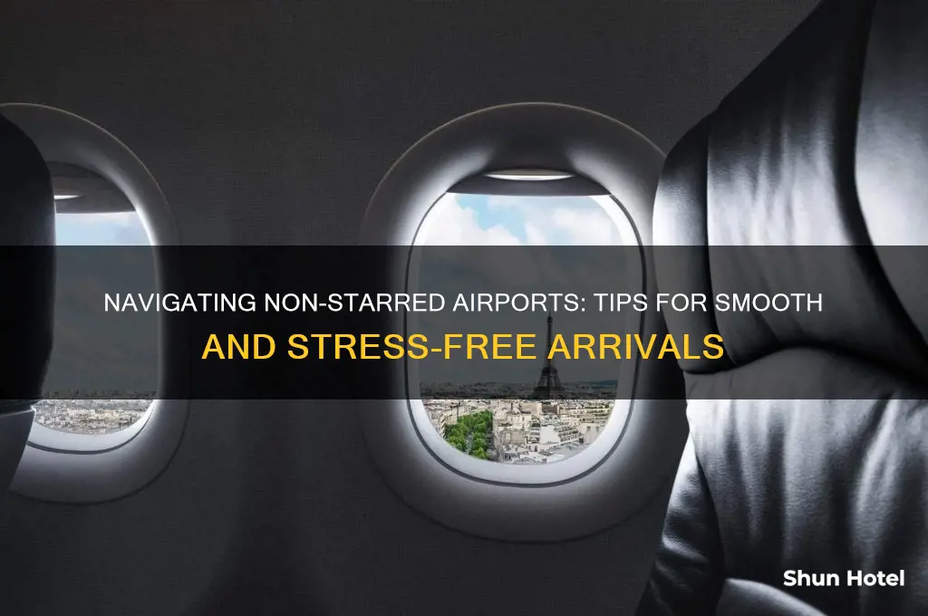 how to fly into airports without stars