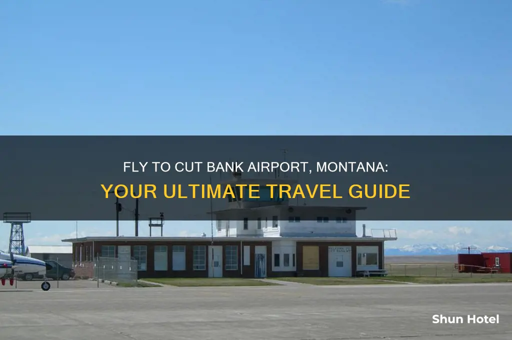 how to fly to cut bank airport montana