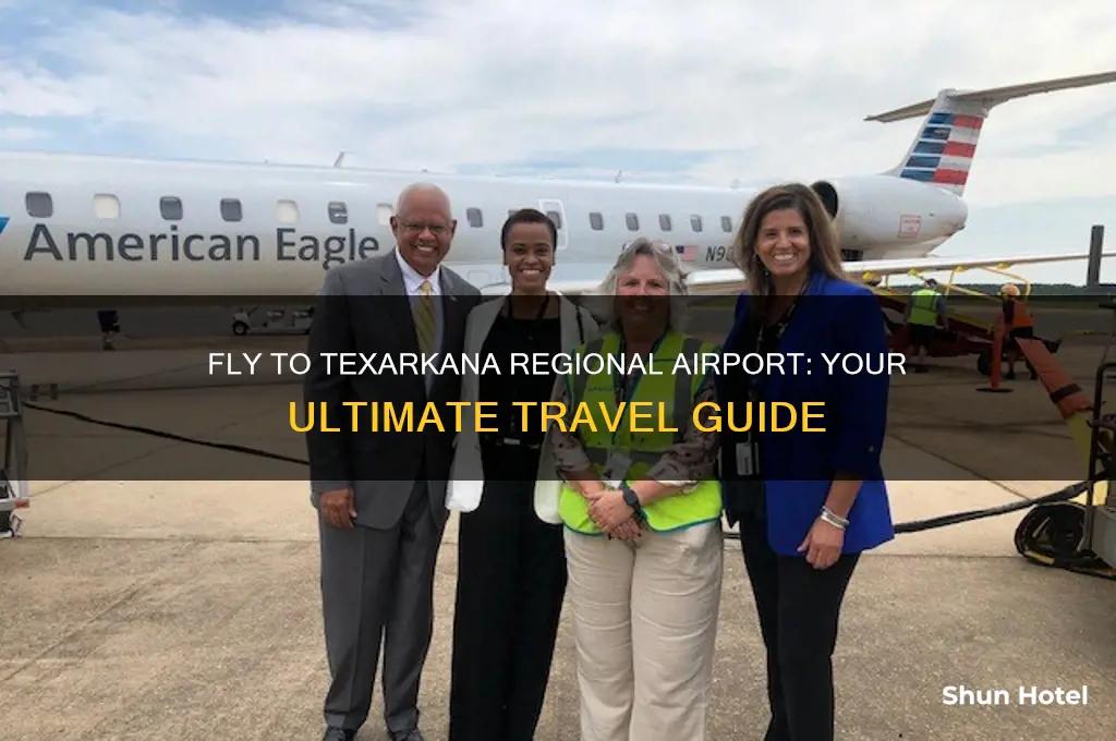 how to fly to texarkana regianol airport