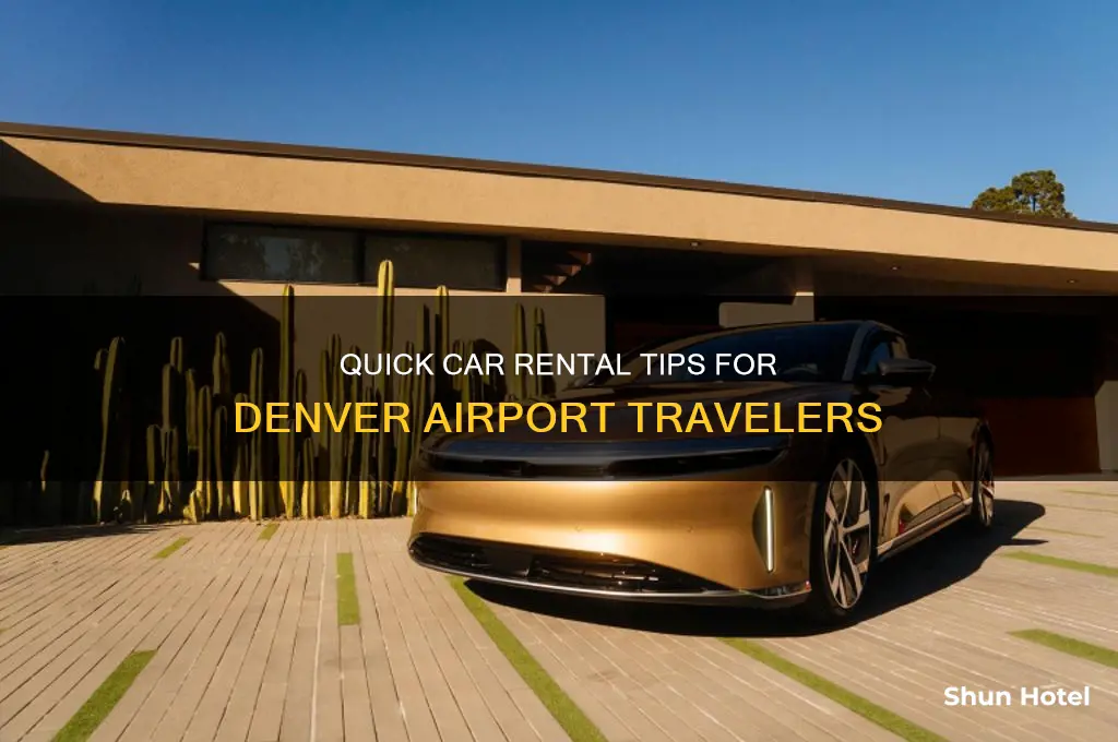 how to get a car rental fast denver airport