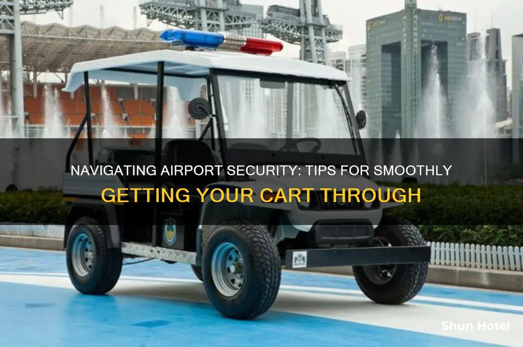 how to get a cart through airport security