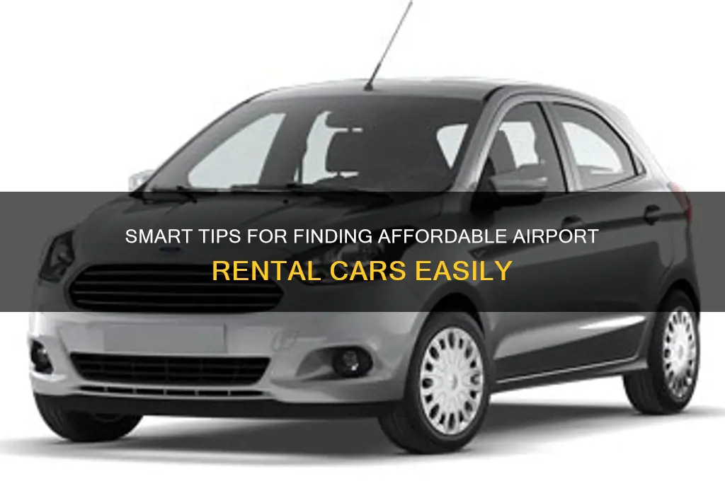 how to get a cheap rental car airport