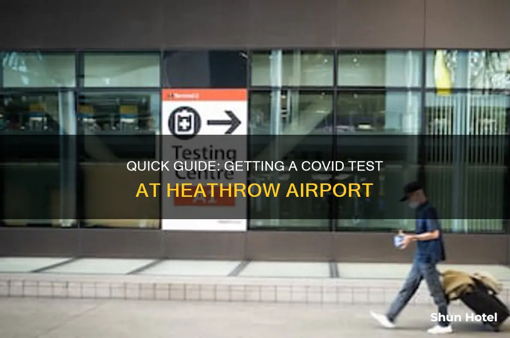 how to get a covid test at heathrow airport