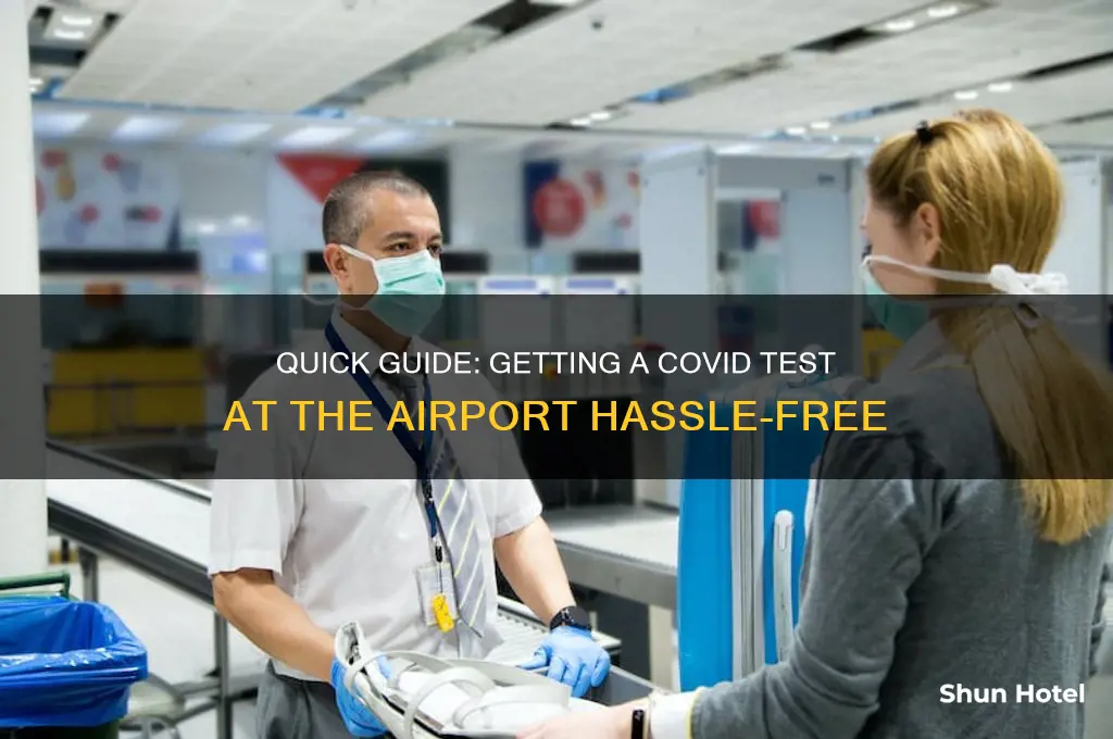 how to get a covid test at the airport