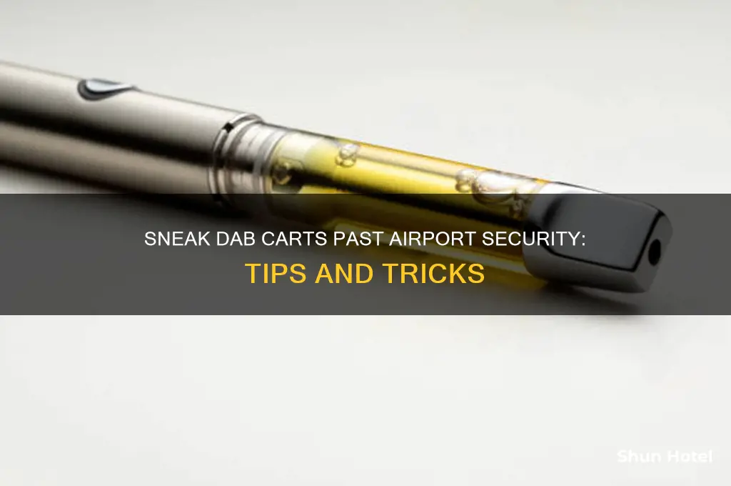 how to get a dab cart through airport security