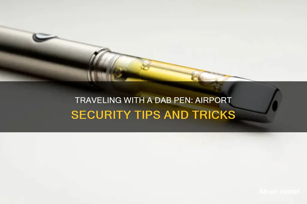 how to get a dab pen through airport security