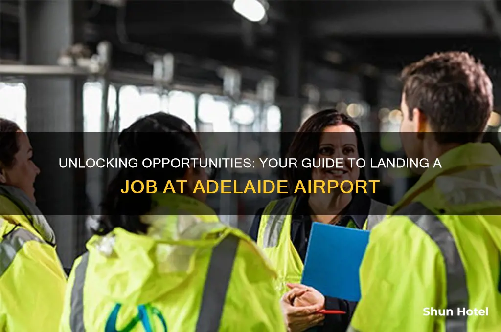 how to get a job at adelaide airport
