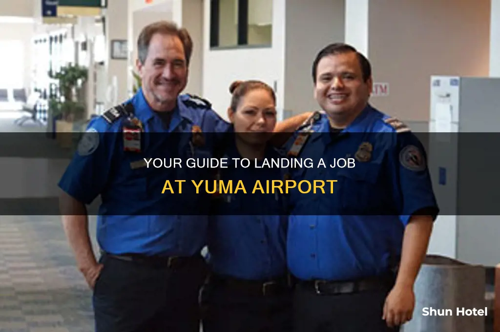 how to get a job at the yuma airport